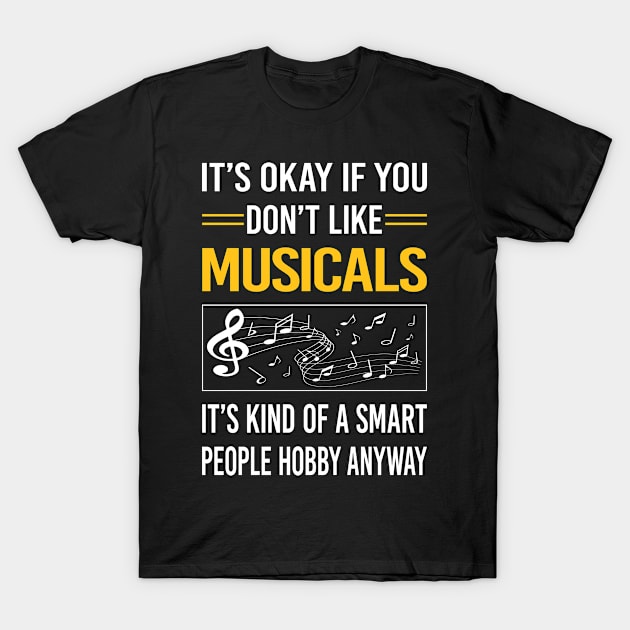 Funny Smart People 02 Musicals T-Shirt by Happy Life